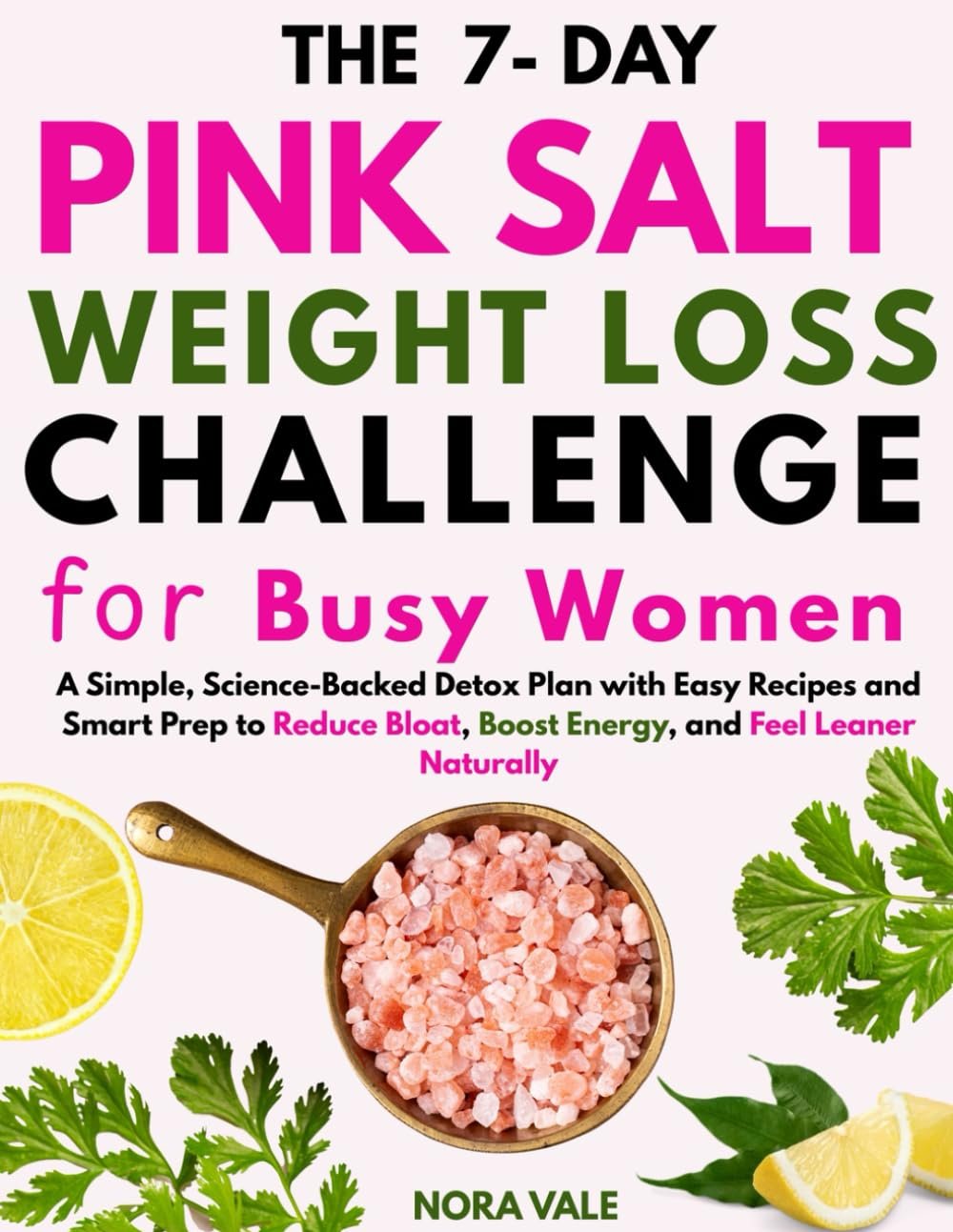 The 7-Day Pink Salt Weight Loss Challenge for...