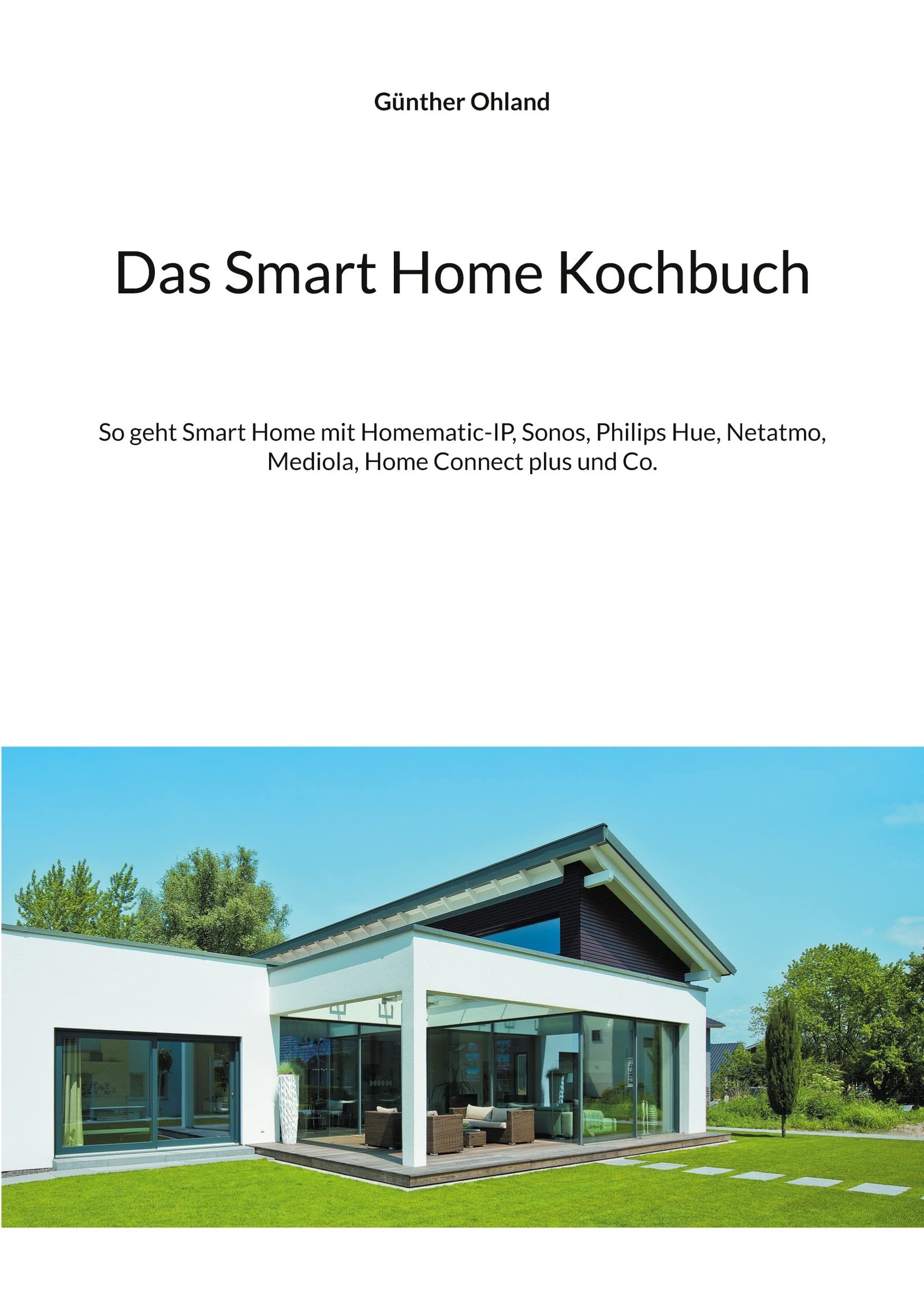 Das Smart Home Kochbuch: So geht Smart Home m...