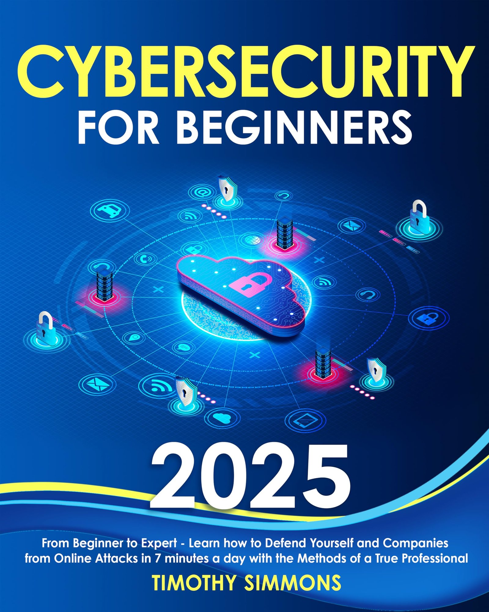 Cybersecurity for Beginners 2025: From Beginn...